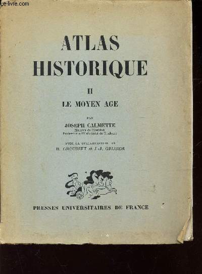 ATLAS HISTORIQUE - II : LE MOYEN AGE.
