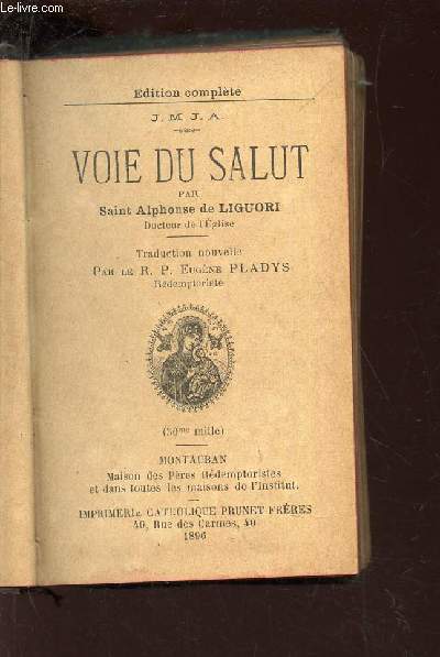 VOIE DU SALUT PAR SAINT ALPHONSE DE LIGUORI. / EDITION COMPLETE.