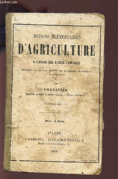 NOTIONS ELEMENTAIRES D'AGRICULTURE / 2e EDITION.