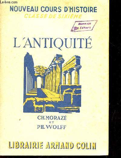 L'ANTIQUITE / NOUVEAU COURS D'HISTOIRE - CLASSE DE SIXIEME