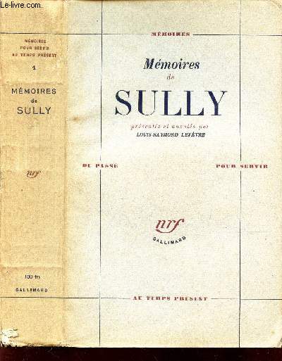 MEMOIRES DE SULLY - COLLECTION DU PASSE , POUR SERVIR - MEMOIRES. 