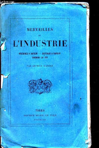 MERVEILLES DE L'INDUSTRIE / machines a vapeur - bateaux a vapeur - chemins de fer.