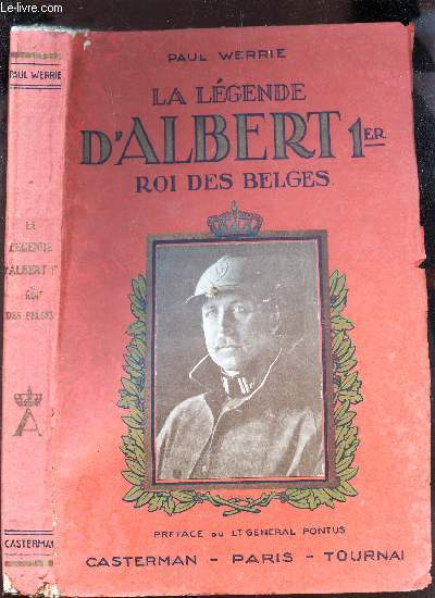 LA LEGENDE D'ALBERT 1er, ROI DES BELGES.