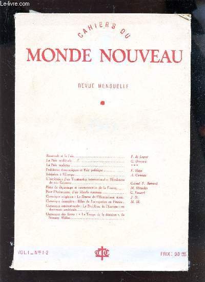 CAHIERS DU MONDE NOUVEAU - VOL.1 - Ns 1-2 / Roosevelt et la Paix- La Paix medievale - LA Paix moderne - Problemes economiques et Paix politique - Initiation a l'Europe - L'institution d'un Trusteeship etc...