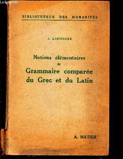 NOTIONS ELEMENTAIRES DE GRAMMAIRE COMPAREE DU GREC ET DU LATIN.