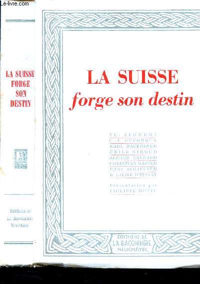 LA SUISSE FORGE SON DESTIN -