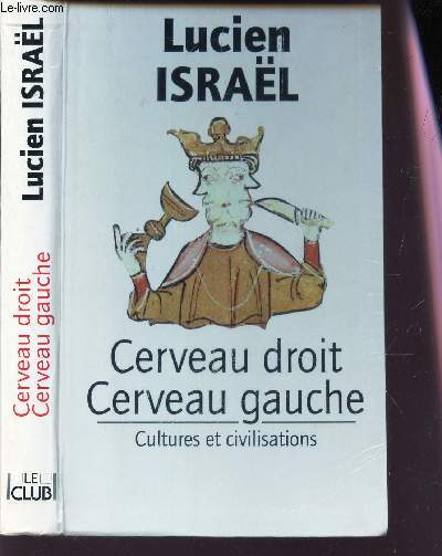 CERVEAU DROIT CERVEAU GAUCHE / CULTURES ET CIVILISATIONS.