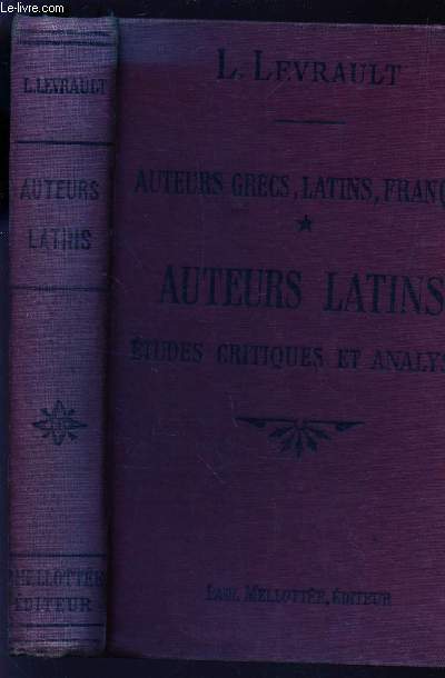 AUTEURS LATINS - ETUDES ET ANALYSES / NOUVELLE EDITION / (AUTEURS, GRECS, LATINS, FRANCAIS).