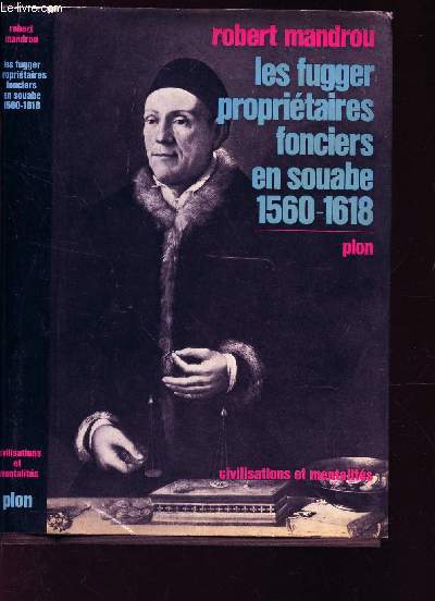 LES FUGGER PROPRIETAIRES FONCIERS EN SOUABE 1560-1618. / COLLECTION 