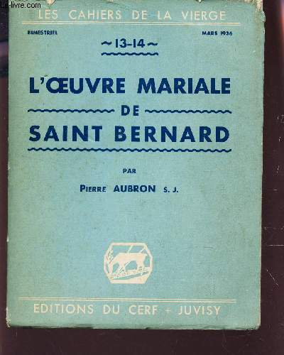 L'OEUVRE MARIALE DE SAINT BERNARD /COLLECTION 