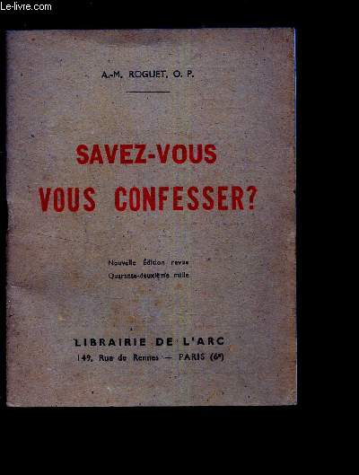 SAVEZ-VOUS VOUS CONFESSER? / NOUVELLE EDITION.