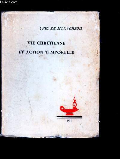 VIE CHRETIENNE ET ACTION TEMPORELLE - VIII (EXTRAIT DE 