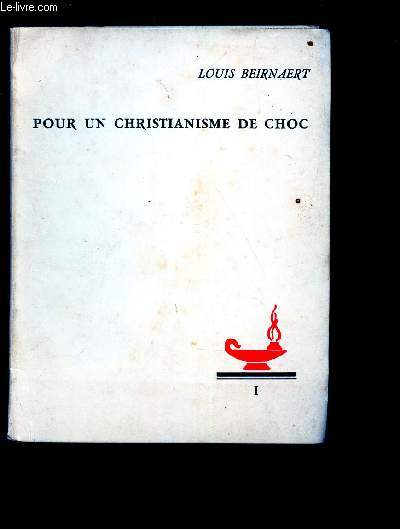 POUR UN CHRISTIANISME DE CHOC. VOLUME I - (EXTRAIT DE 