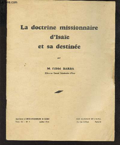 LA DOCTRINE MISSIONNAIRE D'ISAE ET SA DESTINEE. Supplement a L'UNION MISSIONNAIRE DU CLERGE - TOME III - N7.