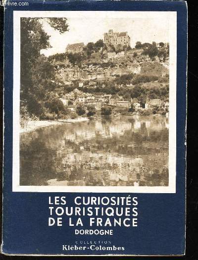 LES CURIOSITE TOURISTIQUES DE LA FRANCE-DORDOGNE