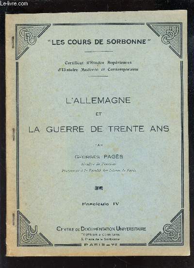 L'ALLEMAGNE ET LA GUERRE DE TRENTE ANS - FASCICULE IV. / La periode francaise de la guerre de trente ans / La periode francaise de la guerre de trente ans - La politique de Mazarin de 1642 a 1646 / Es congrs de Munster et d'Osnabruck / Le trait de...