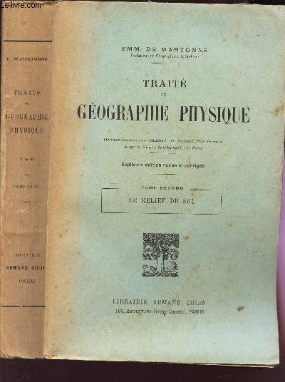 TRAITE DE GEOGRAPHIE PHYSIQUE - TOME SECOND : LE RELIEF DU SOL / 7e EDITION.
