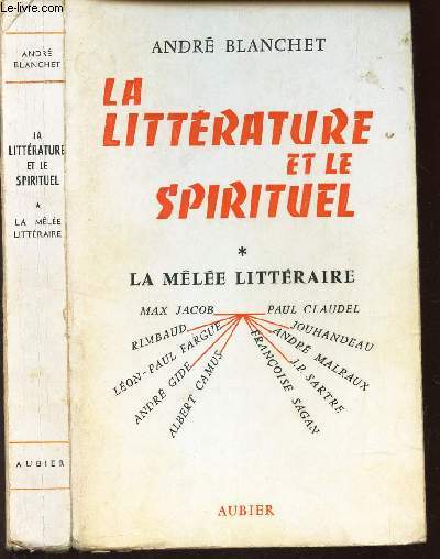 LA LITTERATURE ET LE SPIRITUEL / TOME I : LA MELEE LITTERAIRE.