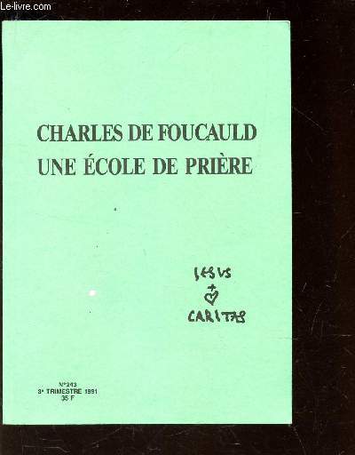 CHARLES DE FOUCAULD UNE ECOLE DE PRIERE - N243 - 3e TRIMESTRE 1991.