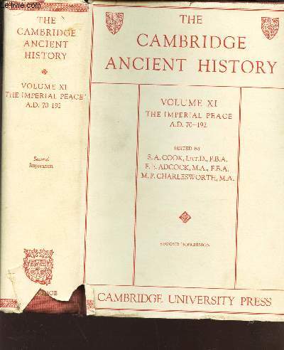THE CAMBRIDGE ANCIENT HISTORY - VOLUME XI : THE IMPERIAL PEACE A.D. 70-192 / SECOND IMPRESSION.