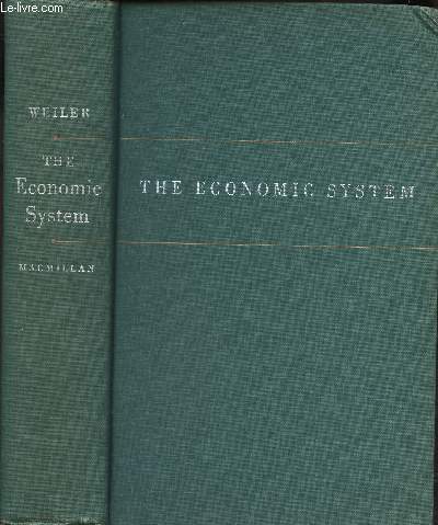THE ECONOMIC SYSTEM - ABA NALYSIS OF THE FLOW OF ECONOMIC LIFE.