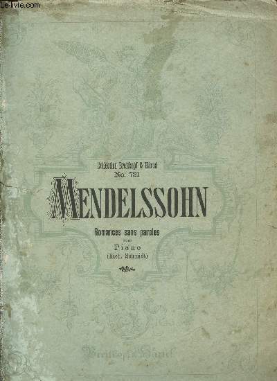 FELIX MENDELSSOHN - ROMANCES SANS PAROLES - POUR PIANO / EDITION COMPLETE.