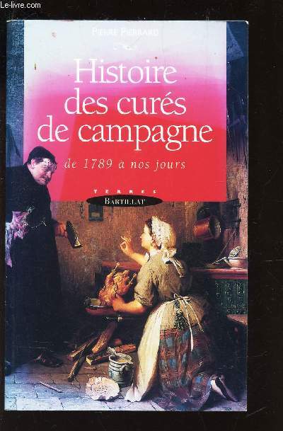 HSTOIRE DES CURES DE CAMPAGNE - DE 1789 A NOS JOURS.