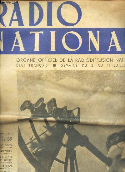 RADIO NATIONAL - N59 - semaine du 5 au 11 juillet 1942 / LA DU PARC / MAGIE DES VILLES / AU TEMPS DU CAF' CONC' / SOLDATS DE PLOMB / OLIVIER CROWELL / DAMIA, BORDAS etc...