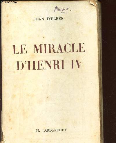 LE MIRACLE D'HENRI IV.