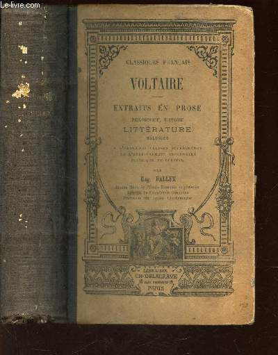 EXTRAITS EN PROSE - PHILOSOPHIE, HISTOIRE LITTERATURE MELANGES - A l'usage des classes suprieures de l'enseignement secondaire classique et spcial. Par Egne Fallex.