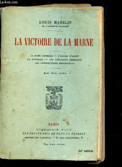 LA VICTOIRE DE LA MARNE - (la rue ennemie, l'ordre d'arrt, la bataille, les rsultats immdiats, les consquences historiques).
