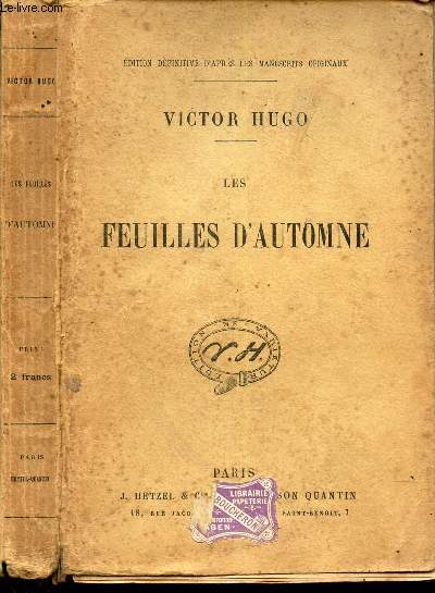 LES FEUILLES D'AUTOMNE / EDITION DEFINITIVE D'APRES LES MANUSCRITS ORIGINAUX.