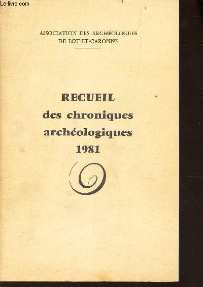 RECUEIL DES CHRONIQUES ARCHEOLOGIQUES - 1981