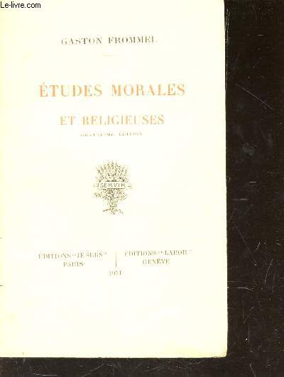ETUDES MORALES ET RELIGIEUSES / 4e EDITION