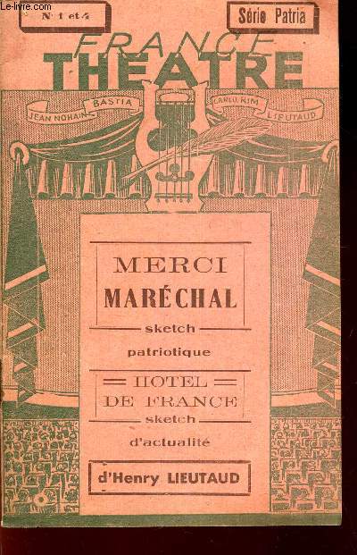 MERCI MARECHAL - SKETCH PATRIOTIQUE - HOTEL DE FRANCE (SKETCH D'ACTUALITE). / N1 et 4 DE 