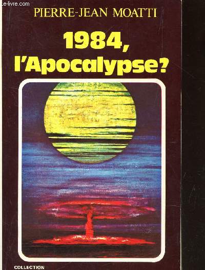 1984, L'APOCALYPSE? / COLLECTION 