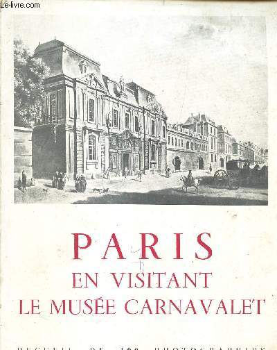 PARIS EN VISITANT LE MUSEE CARNAVALET. RECUEIL DE 100 PHOTOGRAPHIES.