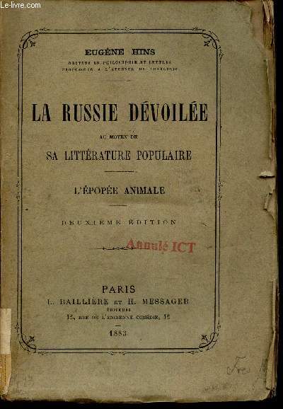 LA RUSSIE DEVOILEE AU MOYEN DE SA LITTERATURE POPULAIRE - L'EPOPEE ANIMALE / 2e EDITION.
