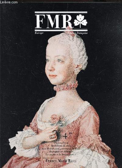 FMR - N47 - VOL. IX - DECEMBRE 1993 / Elisabeth Ire - Creche de Brandani - Liotard - Hacientas - Broches americaines.