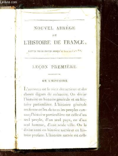 NOUVEL ABREGE DE L'HISTOIRE DE FRANCE - DEPUIS PHARAMOND JUSQU'A NAPOLEON Ier. / ELEMENTS D'HISTOIRE NATURELLE / FABLES D'ESOPE / ELEMENTS DE MYTOLOGIE / ELEMENTS DE GEOGRAPHIE.