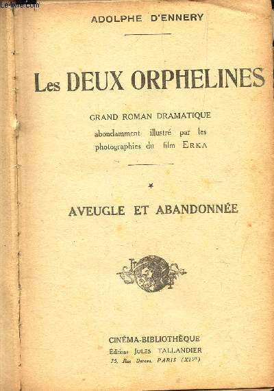 LESDIEUX ORPHELINES - EN 1 VOLUME / AVEUGLE ET ABANDONNEE + O MA TENDRE MUSETTE + LE COEUR D'UNE MERE / LES DEUX SERGENTS.