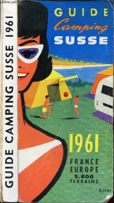 GUIDE CAMPING SUSSE - 1961 - FRANCE EURPOE - 5600 TERRAINS.
