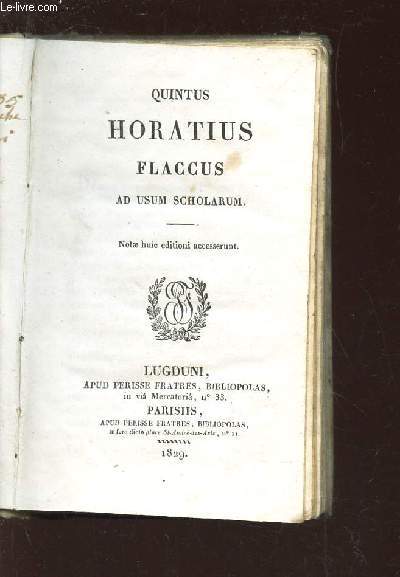 QUINTUS HORATIUS FLACCUS - AD USUM SCHOLARUM / 8e EDITION.