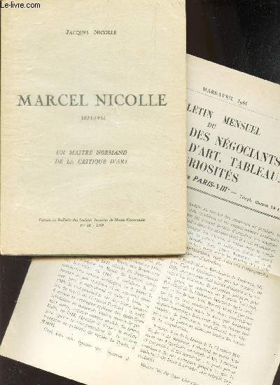 MARCEL NICOLE - 1871-1934 - UN MAITRE NORMAND DE LA CRITIQUE D'ART / EXTRAIT DU BULLETIN DES SOCIETES SAVANTES DE HAUTE-NORMANDIE - N16 - 1959.