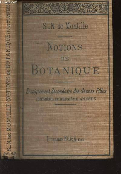 NOTIONS DE BOTANIQUE - POUR L'ENSEIGNEMENT SECONDAIRE DES JEUNES FILLES (1ere ET 2e ANNEES). / 7e EDITION. / Conformes aux programmes du 27 juillet 1897 .