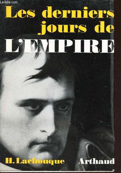 LES DERNIERS JOURS DE L'EMPIRE / VOLUME IV DE LA COLLECTION 