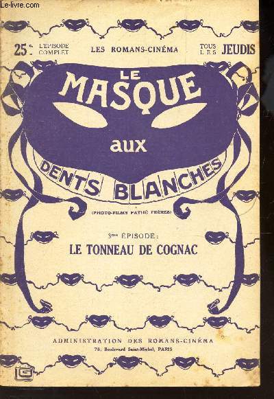 LE MASQUE AUX DENTS BLANCHES / 3eme EPISODE :LE TONNEAU DE COGNAC.