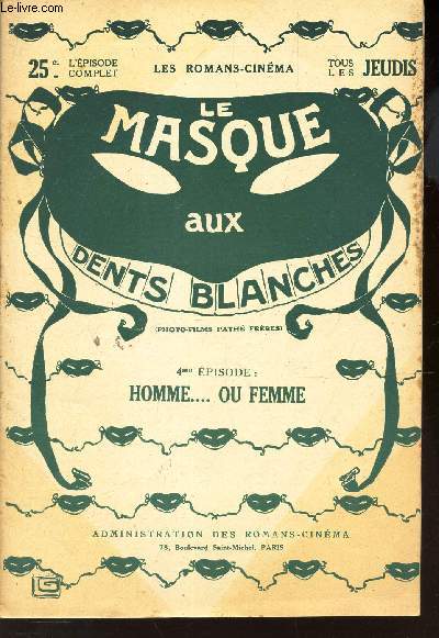 LE MASQUE AUX DENTS BLANCHES / 4eme EPISODE : HOMME ... OU FEMME.