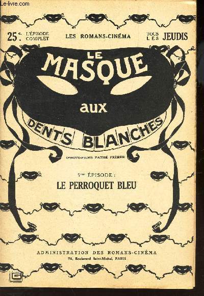 LE MASQUE AUX DENTS BLANCHES / 5eme EPISODE : LE PERROQUET BLEU.