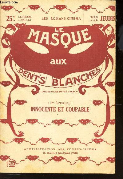 LE MASQUE AUX DENTS BLANCHES / 11eme EPISODE :INNONCENTE ET COUPABLE.